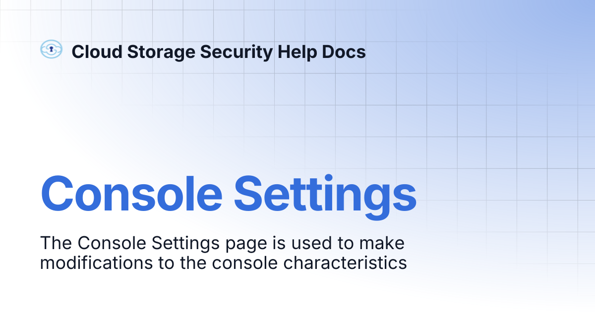 Console Settings | Cloud Storage Security Help Docs