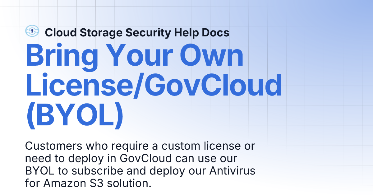 Bring Your Own License/GovCloud (BYOL) | Cloud Storage Security Help Docs